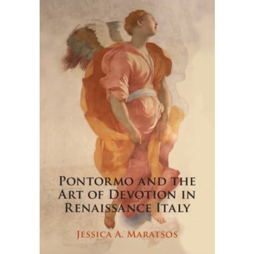 Pontormo and the Art of Devotion in Renaissance Italy (inbunden, eng)