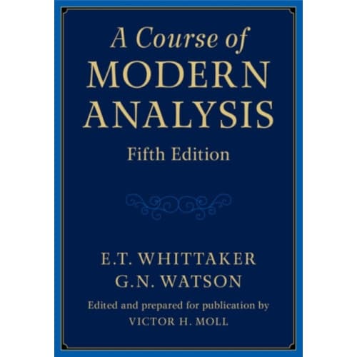 A Course of Modern Analysis (inbunden, eng)