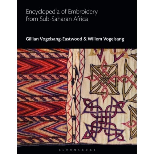 Encyclopedia of Embroidery from Sub-Saharan Africa (inbunden, eng)