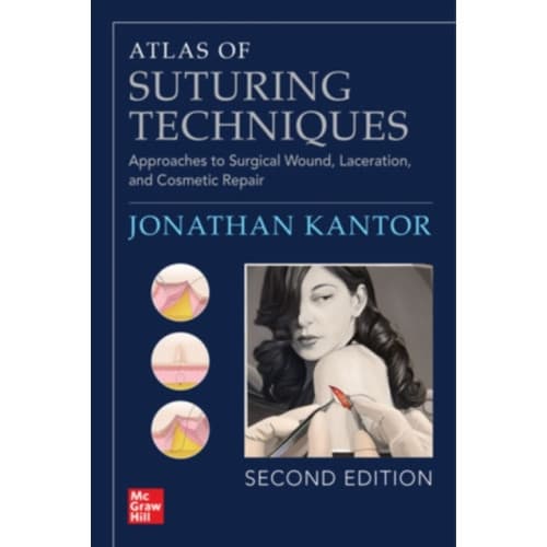 Atlas of Suturing Techniques: Approaches to Surgical Wound, Laceration, and Cosmetic Repair, Second Edition (häftad, eng)