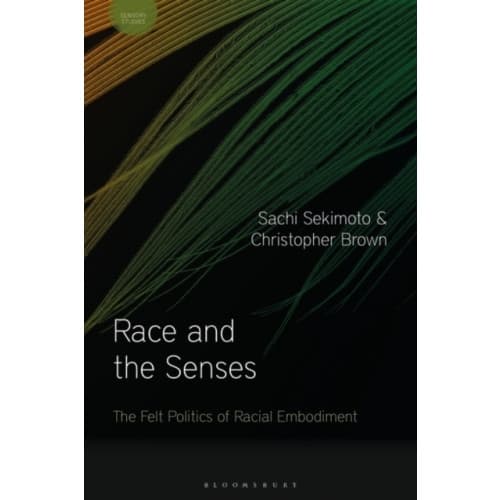 Race and the Senses (inbunden, eng)