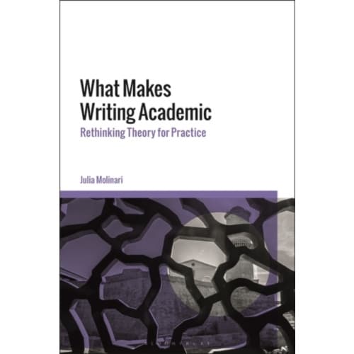 What Makes Writing Academic (häftad, eng)