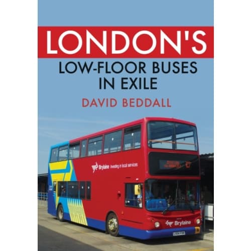 London's Low-floor Buses in Exile (häftad, eng)