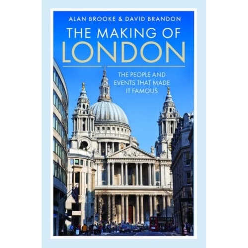 The Making of London (inbunden, eng)