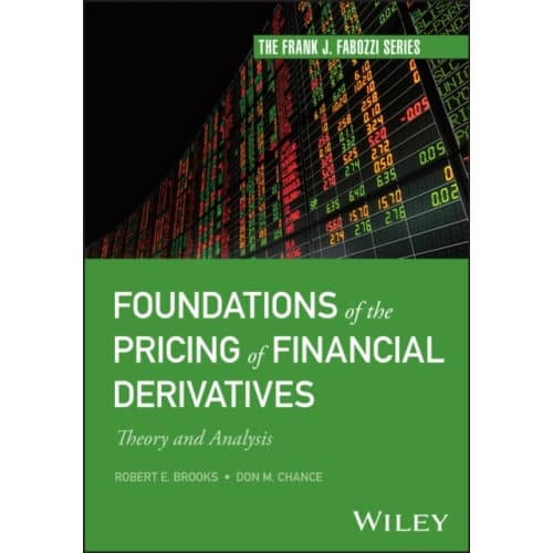 Foundations of the Pricing of Financial Derivatives (inbunden, eng)