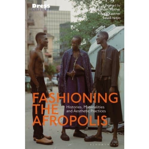 Fashioning the Afropolis (häftad, eng)