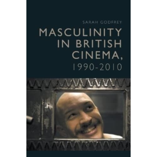 Masculinity in British Cinema, 1990-2010 (häftad, eng)