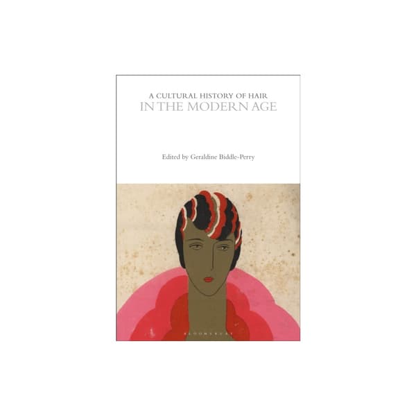 A Cultural History of Hair in the Modern Age (häftad, eng)