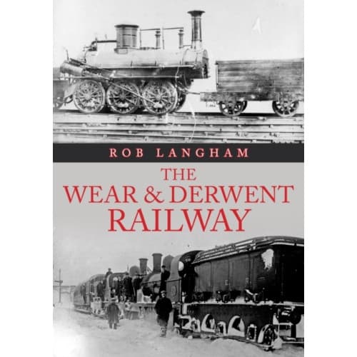 The Wear & Derwent Railway (häftad, eng)