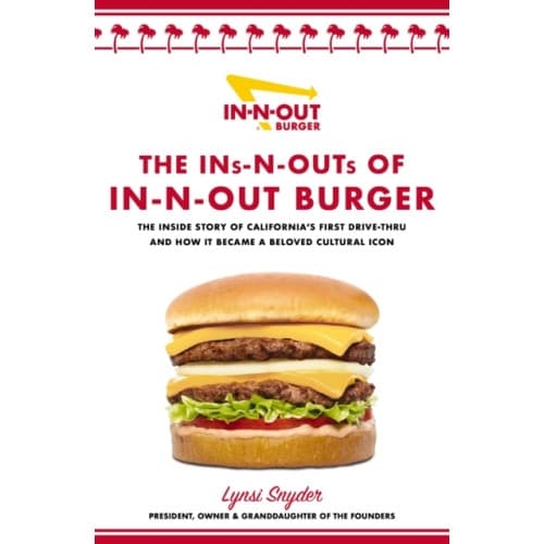 The Ins-N-Outs of In-N-Out Burger (inbunden, eng)