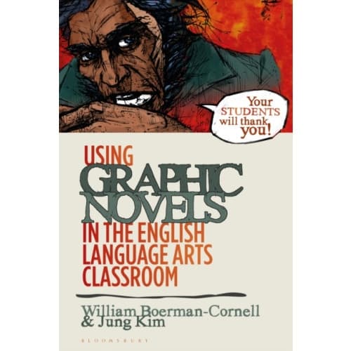 Using Graphic Novels in the English Language Arts Classroom (häftad, eng)