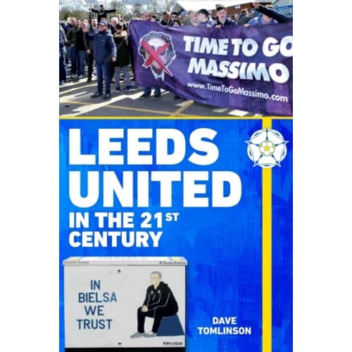 Leeds United in the 21st Century (häftad, eng)