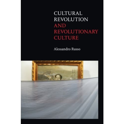 Cultural Revolution and Revolutionary Culture (häftad, eng)