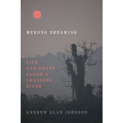 Mekong Dreaming (häftad, eng)