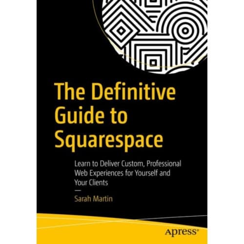 The Definitive Guide to Squarespace (häftad, eng)