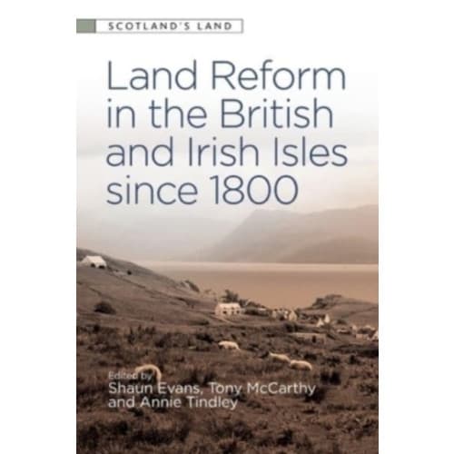 Land Reform in the British and Irish Isles Since 1800 (häftad, eng)