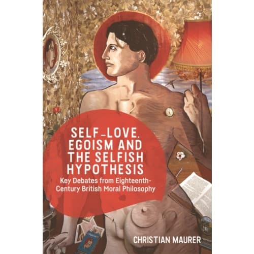 Self-Love, Egoism and the Selfish Hypothesis (häftad, eng)