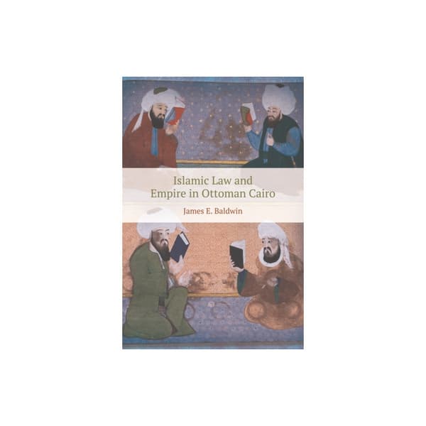 Islamic Law and Empire in Ottoman Cairo (häftad, eng)