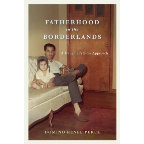 Fatherhood in the Borderlands (häftad, eng)