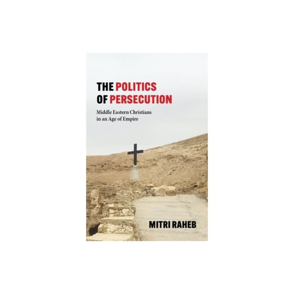 The Politics of Persecution (inbunden, eng)
