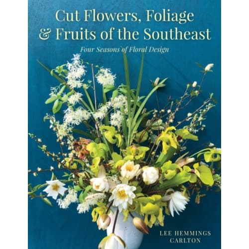 Cut Flowers, Foliage and Fruits of the Southeast (inbunden, eng)
