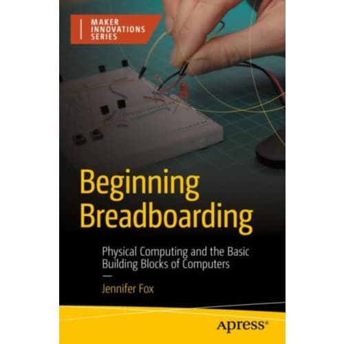 Beginning Breadboarding (häftad, eng)
