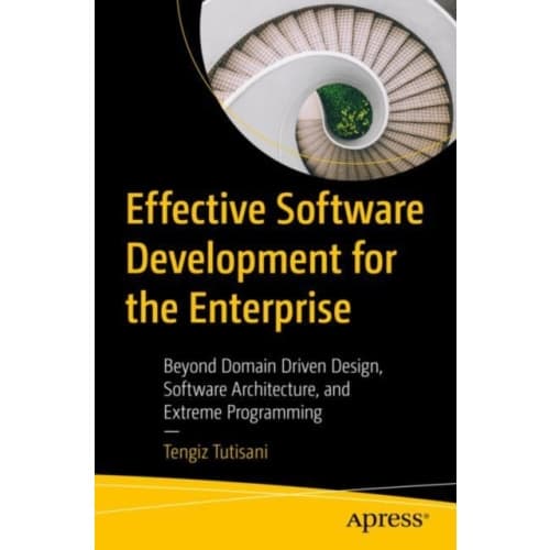 Effective Software Development for the Enterprise (häftad, eng)