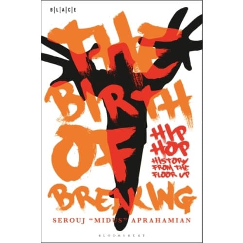 The Birth of Breaking (häftad, eng)