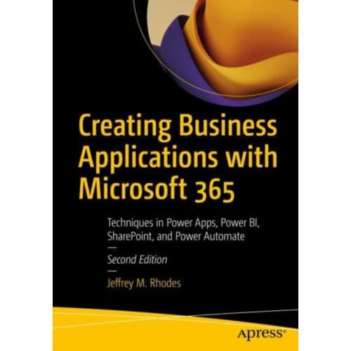 Creating Business Applications with Microsoft 365 (häftad, eng)