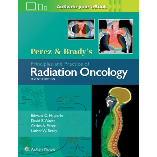 Perez & Brady's Principles and Practice of Radiation Oncology (inbunden, eng)