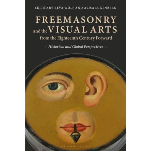 Freemasonry and the Visual Arts from the Eighteenth Century Forward (häftad, eng)