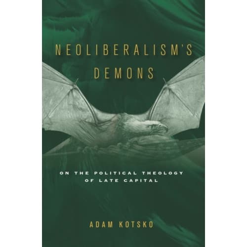 Neoliberalism's Demons (häftad, eng)