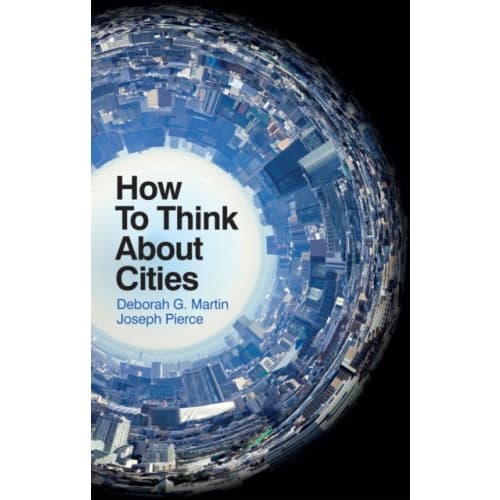 How To Think About Cities (häftad, eng)