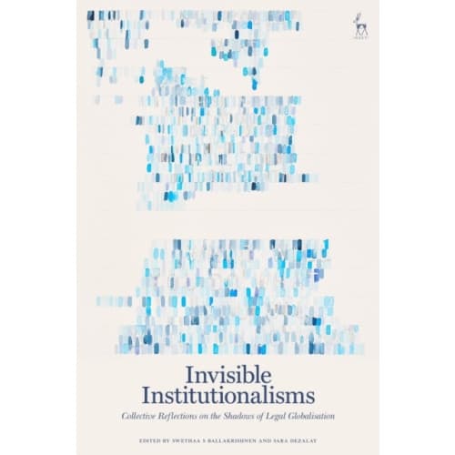 Invisible Institutionalisms (inbunden, eng)