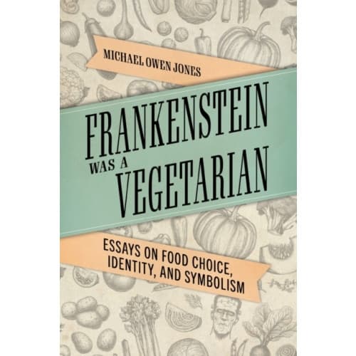 Frankenstein Was a Vegetarian (häftad, eng)