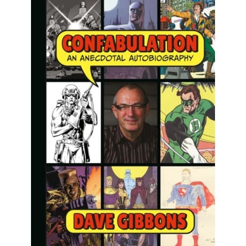Confabulation: An Anecdotal Autobiography by Dave Gibbons (inbunden, eng)