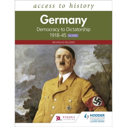 Access to History: Germany: Democracy to Dictatorship c.1918-1945 for WJEC (häftad, eng)