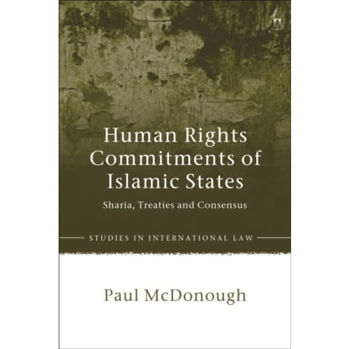 Human Rights Commitments of Islamic States (inbunden, eng)