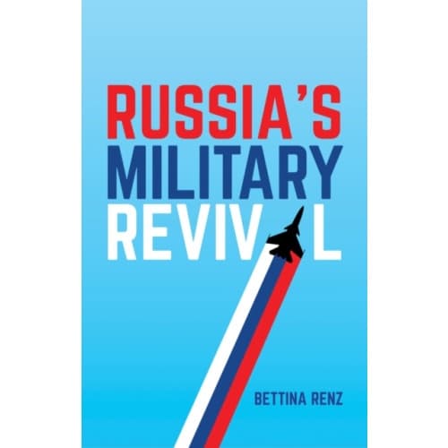 Russia's Military Revival (häftad, eng)