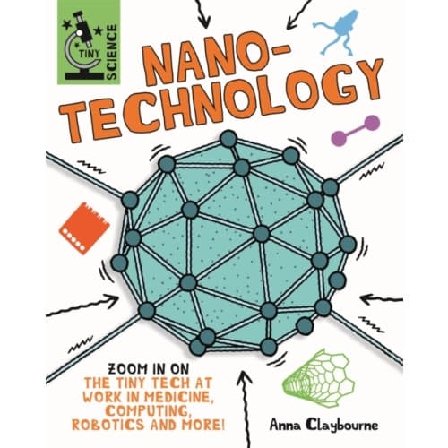 Tiny Science: Nanotechnology (inbunden, eng)