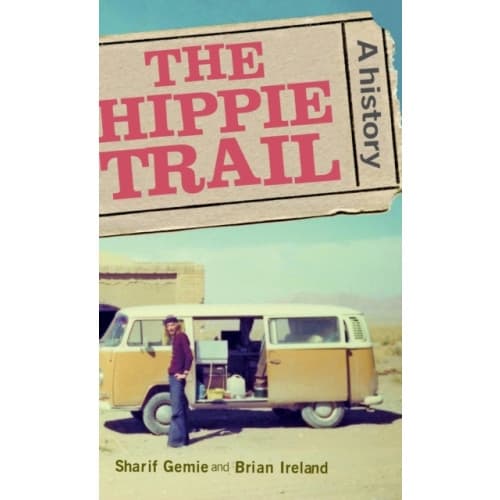 The Hippie Trail (inbunden, eng)