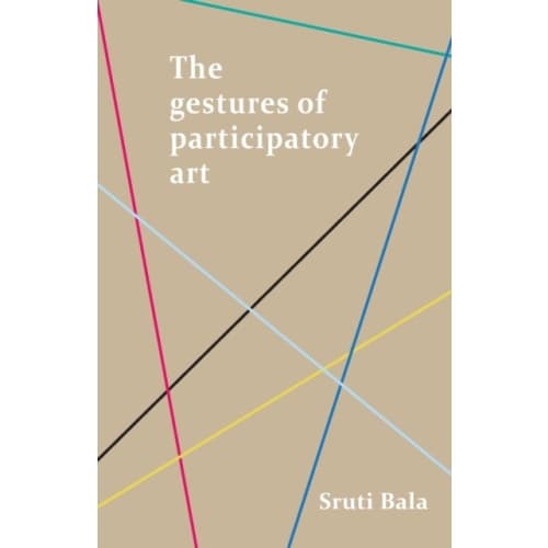 The Gestures of Participatory Art (häftad, eng)