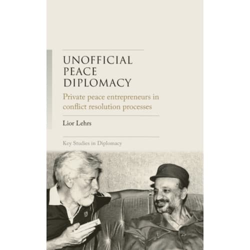 Unofficial Peace Diplomacy (inbunden, eng)