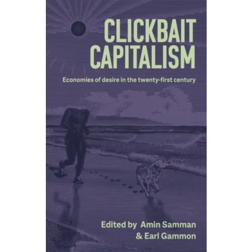 Clickbait Capitalism (inbunden, eng)