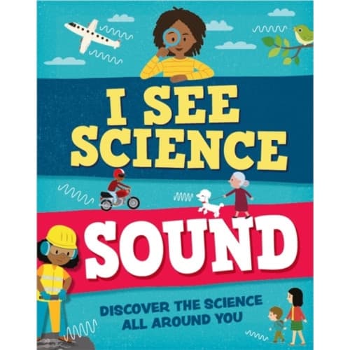 I See Science: Sound (inbunden, eng)