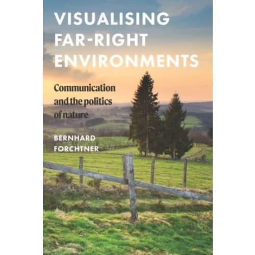 Visualising Far-Right Environments (inbunden, eng)