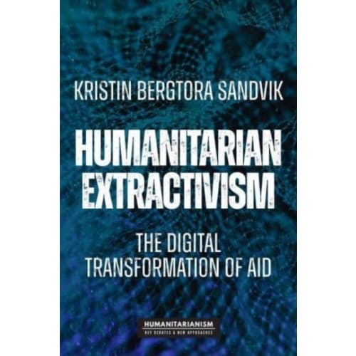 Humanitarian Extractivism (häftad, eng)