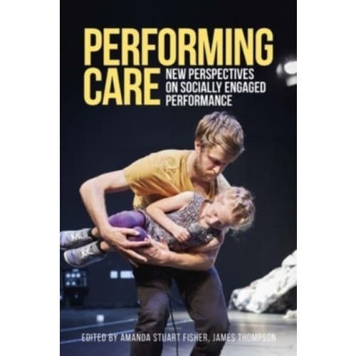 Performing Care (häftad, eng)