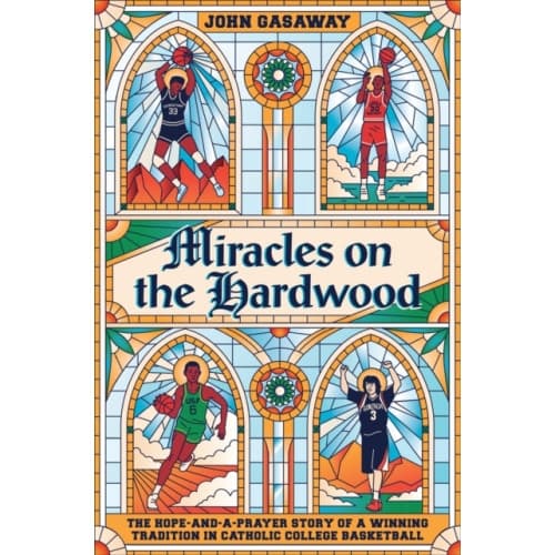 Miracles on the Hardwood (inbunden, eng)