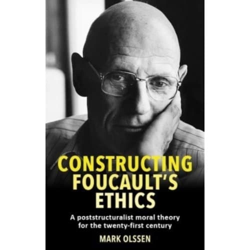 Constructing Foucault's Ethics (häftad, eng)